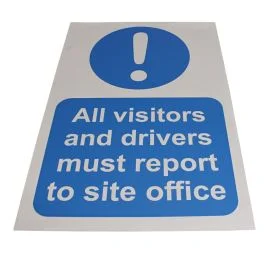 All Drivers And Visitors Report To Site Office Foamex Sign