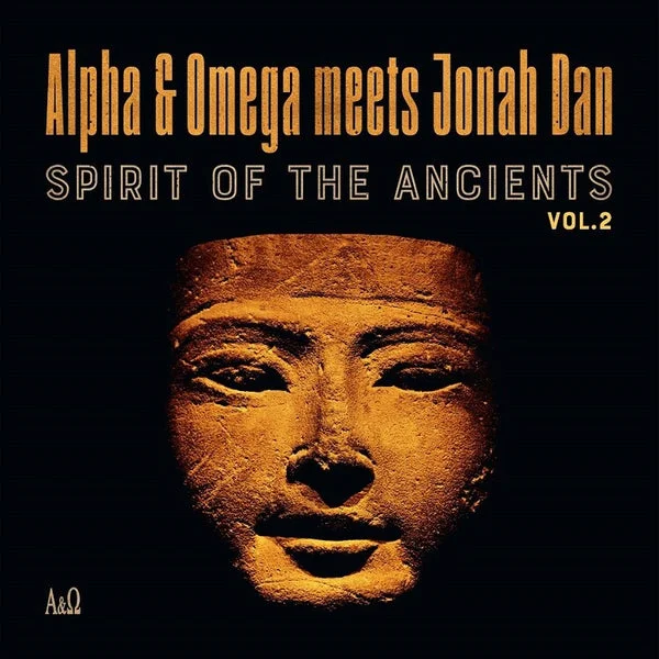Alpha & Omega Vs Jonah Dan LP – Spirit Of The Ancients Vol 2