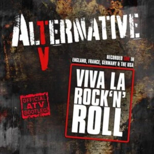 Alternative Tv CD – Viva La Rock N Roll (Official Atv Bootleg!)