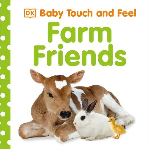 Baby Touch and Feel Farm Friends by DK