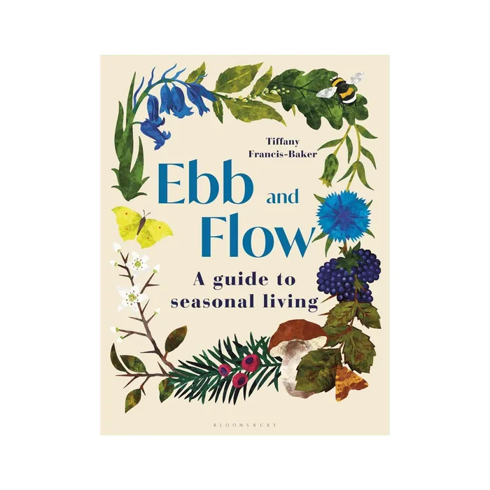 Ebb and Flow: A Guide to Seasonal Living