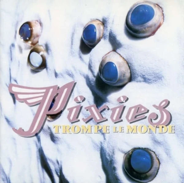 Pixies LP – Trompe Le Monde
