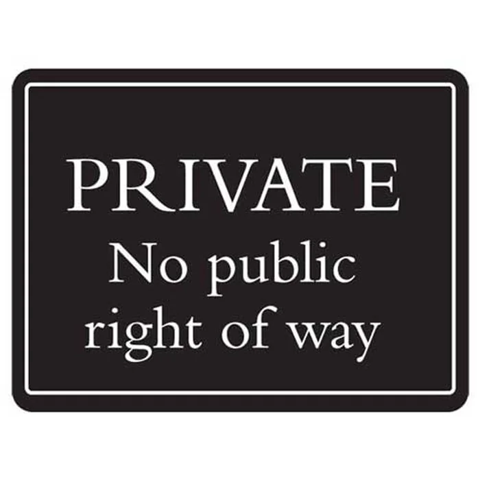 PRIVATE No public right of way – Deluxe Sign