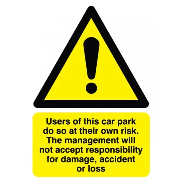 Use of This Car Park At Own Risk Sign – Rigid Polypropylene – 297mm x 210mm