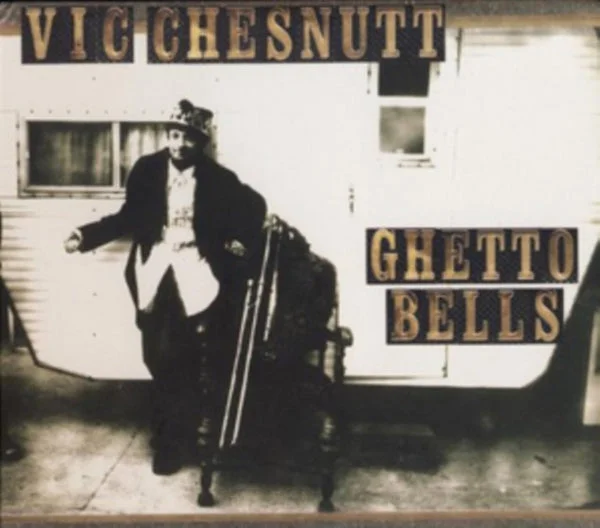 Vic Chesnutt LP – Ghetto Bells