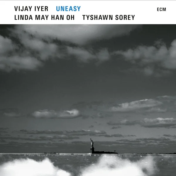 Vijay Iyer Linda May Han Oh & LP – Uneasy