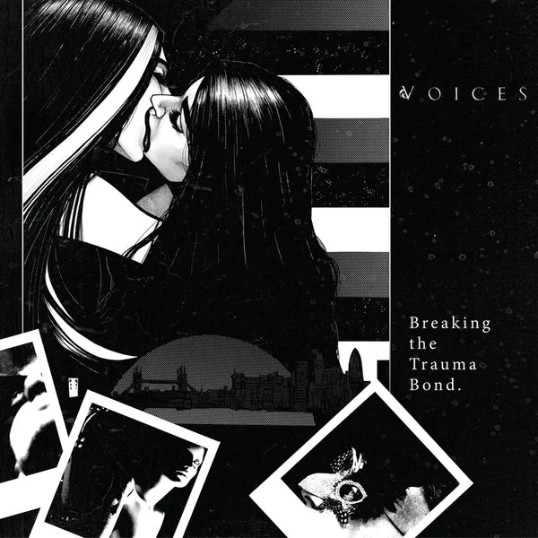 Voices LP – Breaking The Trauma Bond