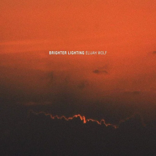 Wolf Elijah LP – Brighter Lighting (Lp)