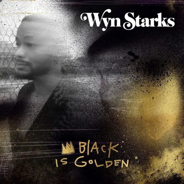 Wyn Starks LP – Black Is Golden