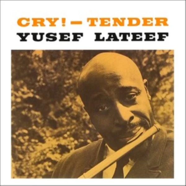 Yusef Lateef LP – Cry! – Tender (Clear Vinyl)